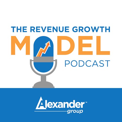 Alexander Group S Revenue Growth Model Podcast Executive Events Episode 12 Techniques In Navigating Revenue Leadership Careers Luminary